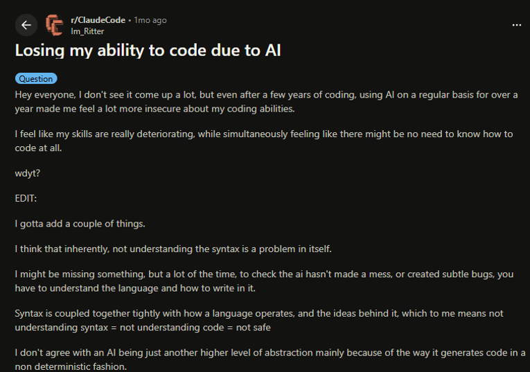 r/ClaudeCode — “Losing my ability to code due to AI.” AI를 1년 이상 쓴 뒤 코딩 능력이 퇴화했다는 보고