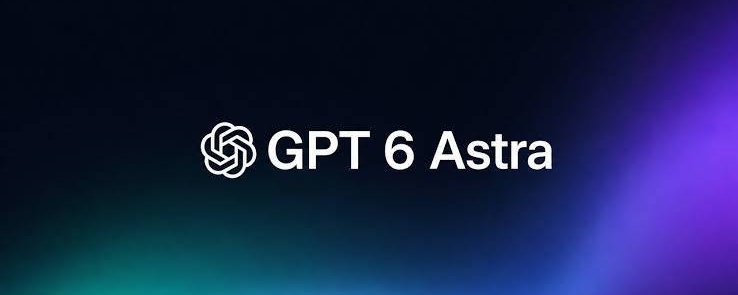 짙은 남색에서 청록색으로 번지는 배경 가운데에 OpenAI 로고와 GPT 6 Astra라는 흰 글자가 놓인 홍보 이미지