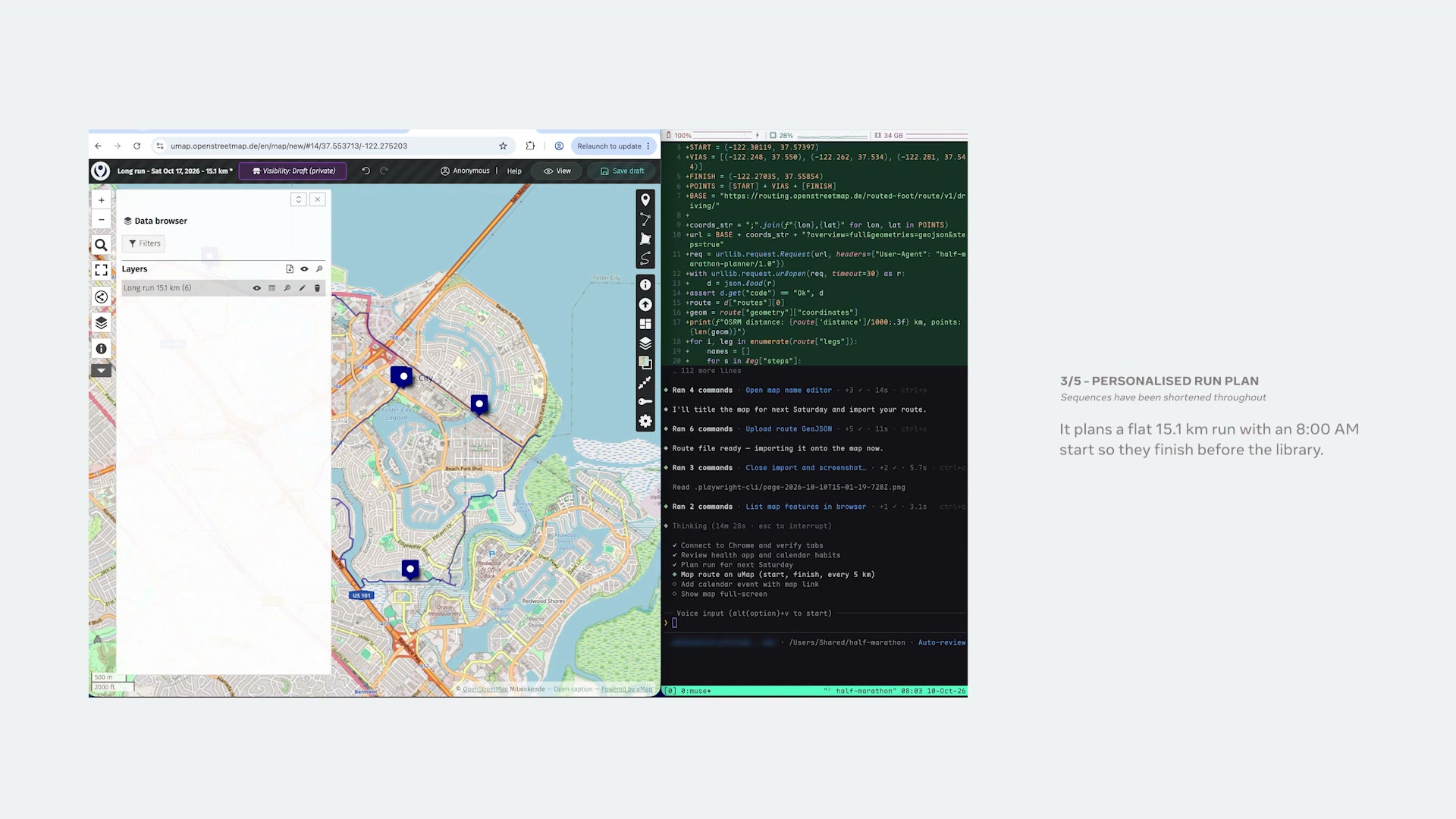 토요일 달리기 계획 데모 화면. 왼쪽 브라우저에는 OpenStreetMap 기반 지도 편집기 uMap이 열려 있고 15.1km 경로와 지점 표시가 그려져 있다. 오른쪽 터미널에는 경로를 계산하는 파이썬 코드와 에이전트의 작업 기록이 표시되어 있다. 할 일 목록도 있다. 목록에는 건강 앱과 캘린더로 습관 검토하기, 다음 토요일 달리기 계획 세우기, uMap에 경로 표시하기, 캘린더에 일정 추가하기가 순서대로 적혀 있다. 오른쪽 설명에는 도서관에 가기 전에 마칠 수 있도록 오전 8시에 출발하는 평탄한 15.1km 코스를 계획한다고 적혀 있다